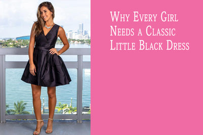 Why Every Girl Needs a Classic Little Black Dress