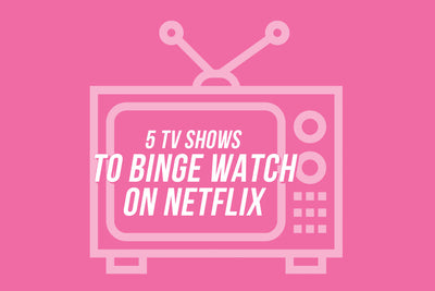 5 TV Shows to Binge Watch on Netflix this Summer