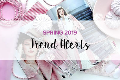Spring 2019 Trend Alerts: They Are Not What You Think